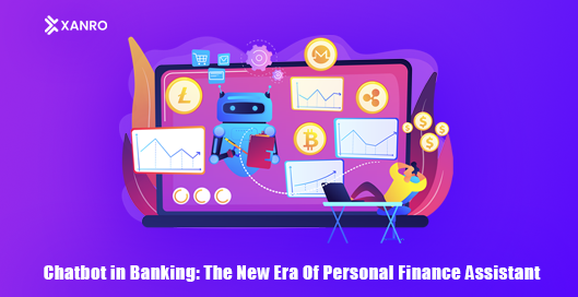 Chatbot in Banking: The New Era Of Personal Finance Assistant