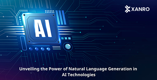 Unveiling the Power of Natural Language Generation in AI Technologies