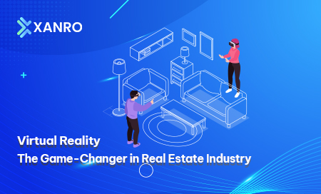 Virtual Reality – The Game-Changer in Real Estate Industry